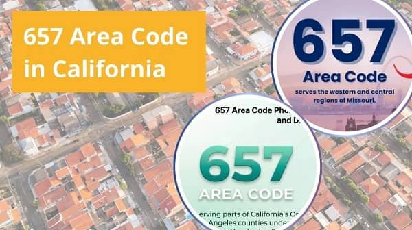 657 Area Code in California